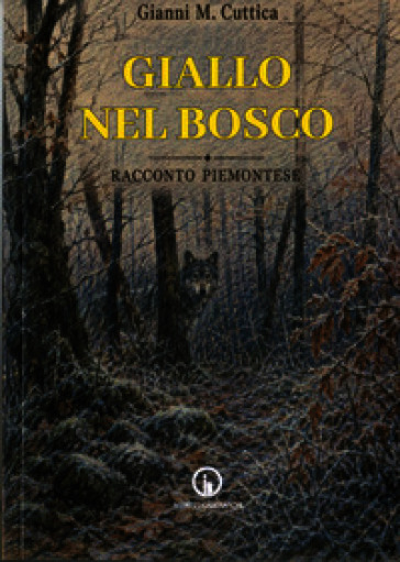 Giallo nel bosco. Racconto piemontese