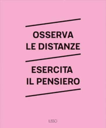 Osserva le distanze. Esercita il pensiero. Ediz. a colori