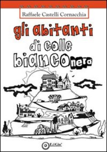 Gli Abitanti Di Colle Bianconero