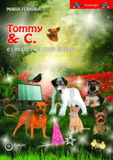 Tommy &amp; C. e i misteri del prato lontano
