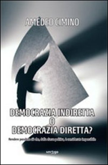Democrazia Indiretta O Democrazia Diretta?