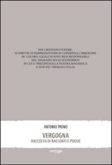Vergogna. Raccolta Di Racconti E Poesie