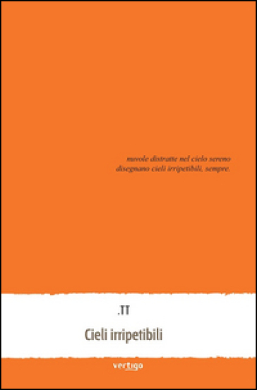 Cieli Irripetibili. Nuvole Distratte Nel Cielo Sereno Disegnano Cieli Irripetibili, Sempre