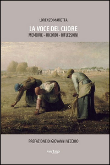 La voce del cuore. Memorie, ricordi, riflessioni