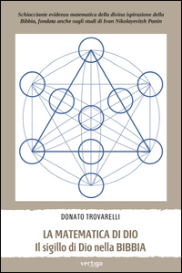 La matematica di Dio. Il sigillo di Dio nella Bibbia