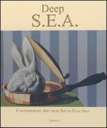 Deep S.E.A. Contemporary art from South-East Asia. Ediz. illustrata