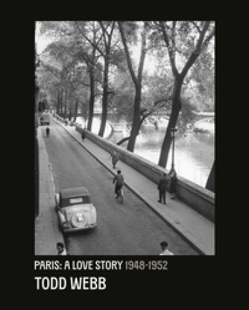 Paris: a love story 1948-1952. Ediz. illustrata