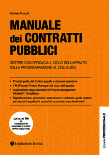 Manuale dei contratti pubblici. Gestire con efficacia il ciclo dell'appalto dalla programmazione al collaudo