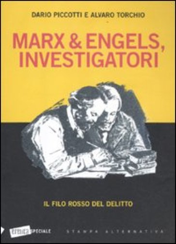 Marx &amp; Engels, investigatori. Il filo rosso del delitto