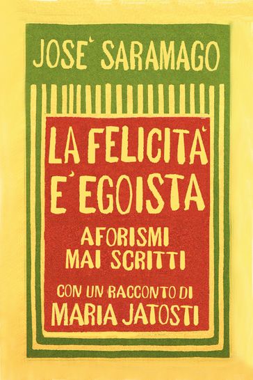LA FELICITA' E' EGOISTA