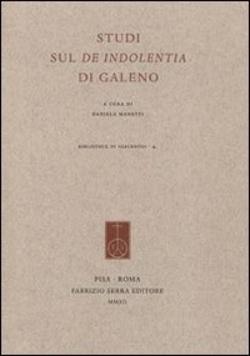 Studi Sul «De Indolentia» Di Galeno