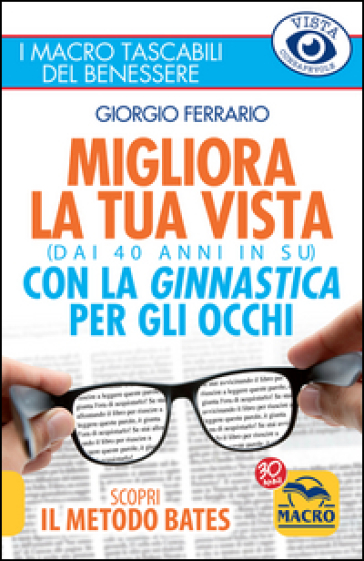 Migliora la tua vista con la ginnastica per gli occhi (dai 40 anni in su). Scopri il metodo Bates