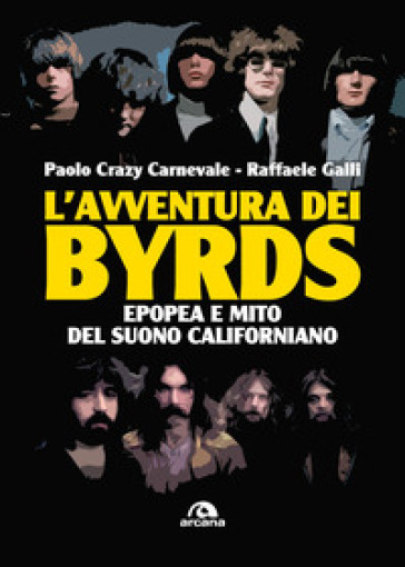 L'avventura Dei Byrds: Epopea E Mito Del Suono Californiano