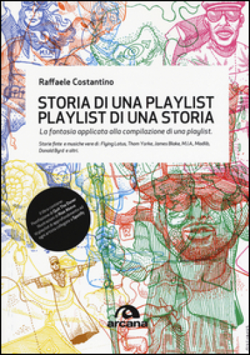 Storia Di Una Playlist. Playlist Di Una Storia. La Fantasia Applicata Alla Compilazione Di Una Playlist