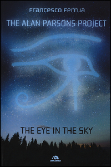 The Alan Parsons Project. The eye in the sky