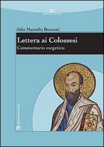 Lettera Ai Colossesi. Commentario Esegetico