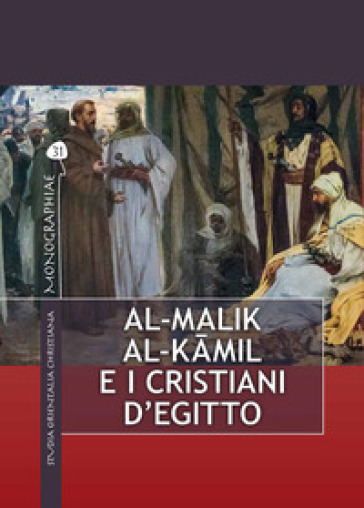 Al-Malik al-K¿mil e i cristiani d'Egitto