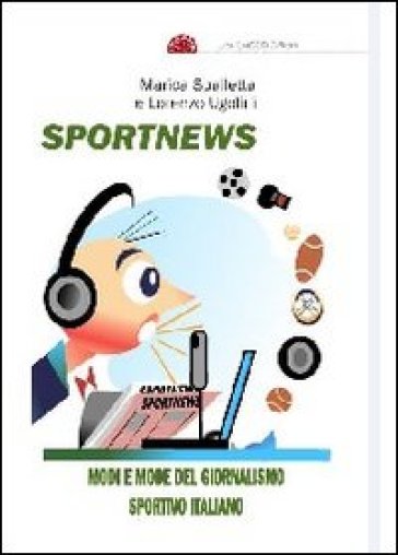 Sportnews. Modi E Mode Del Giornalismo Sportivo Italiano