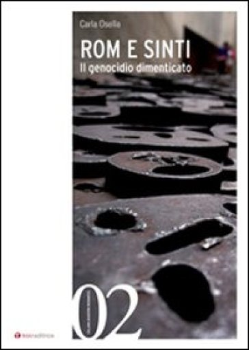 Rom E Sinti. Il Genocidio Dimenticato