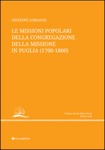 Le Missioni Popolari Della Congregazione Della Missione In Puglia (1700-1800)