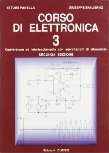 Corso di elettronica. Vol. 3: Conversioni e interfacciamento