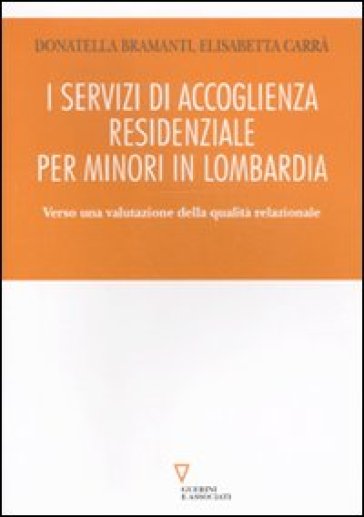 I servizi di accoglienza residenziale per minori in Lombardia. Verso una valutazione della qualità relazionale