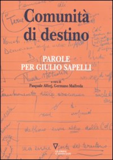 Comunità di destino. Parole per Giulio Sapelli