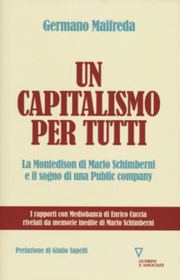 Un capitalismo per tutti. La Montedison di Mario Schimberni e il sogno di una public company-0