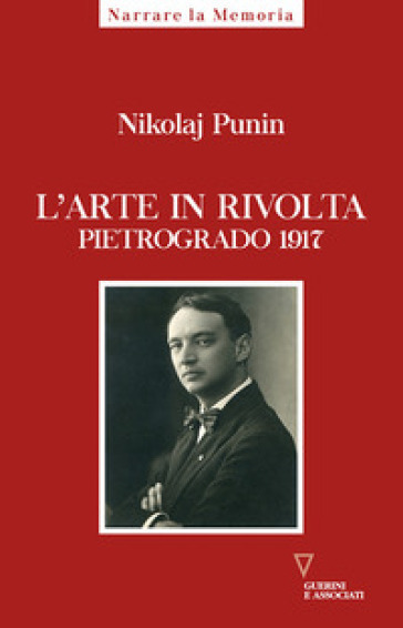 L'arte in rivolta. Pietrogrado 1917-0