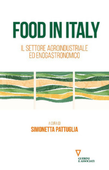 Food in Italy. Il settore agrindustriale ed enogastronomico-0