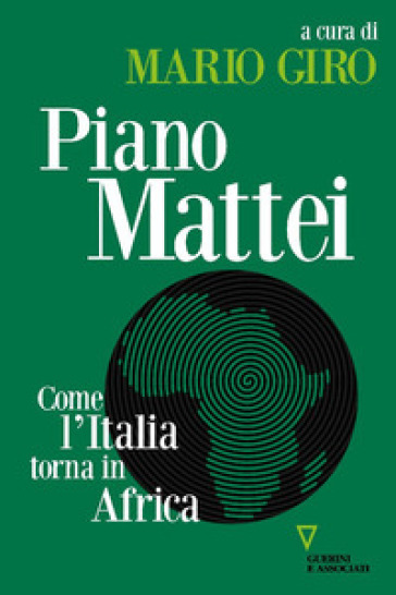 Piano Mattei. Come l'Italia torna in Africa-0