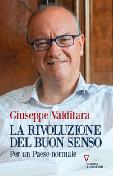 La rivoluzione del buon senso. Per un paese normale-0