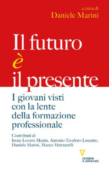 Il futuro è il presente. I giovani visti con la lente della formazione professionale-0