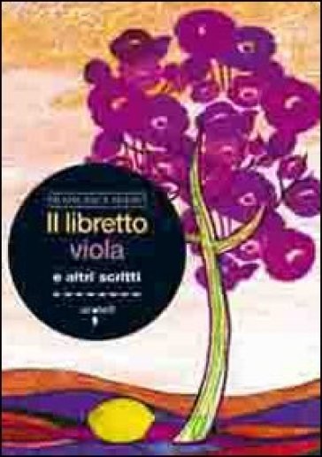 Il Libretto Viola E Altri Scritti