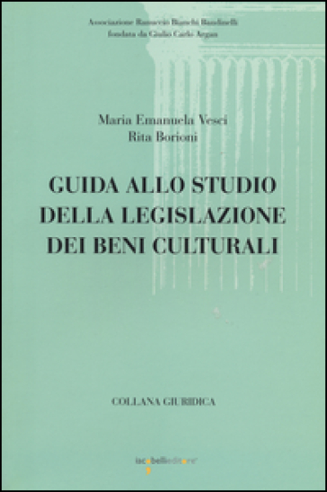 Guida Allo Studio Della Legislazione Dei Beni Culturali