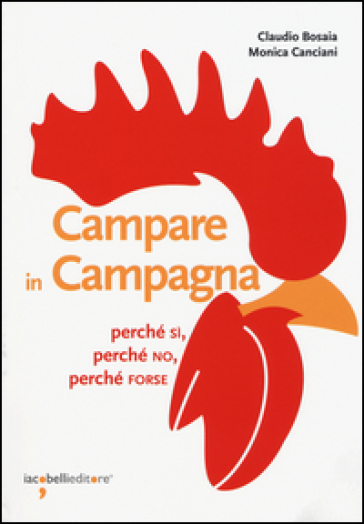 Campare In Campagna. Perché Sì, Perché No, Perché Forse