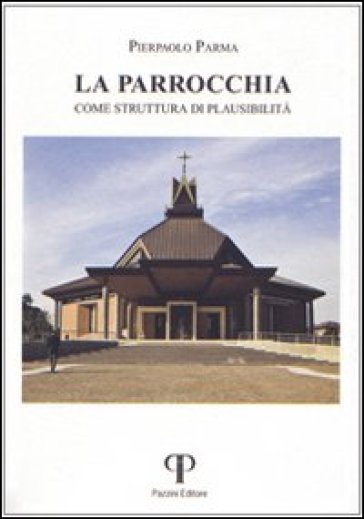 La Parrocchia Come Struttura Di Plausibilità