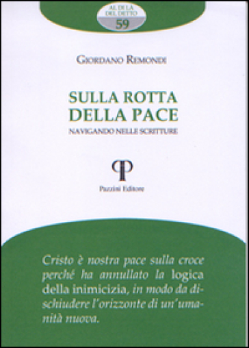Sulla Rotta Della Pace. Navigando Nelle Scritture