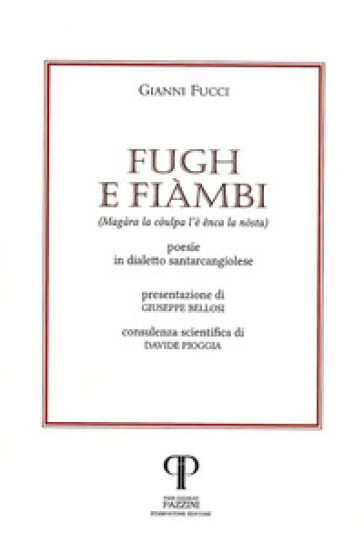 Fugh e fiàmbi. (Magàra la còulpa l'è ênca la nòstra). Poesie in dialetto santarcangiolese