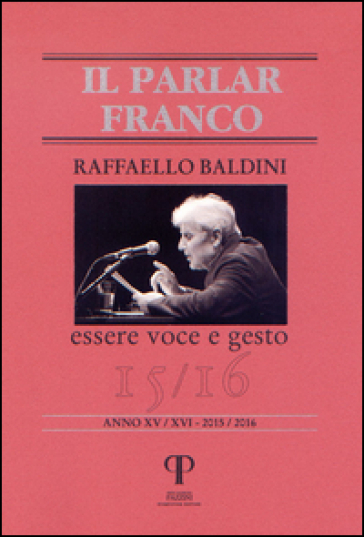 Raffaello Baldini. Essere Voce E Gesto