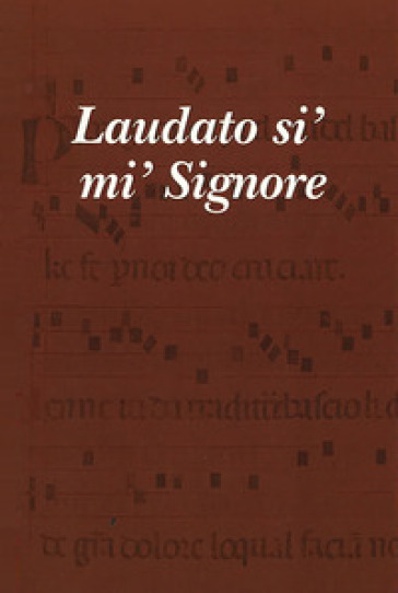 Laudato Si' Mi' Signore