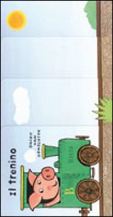 Il Trenino. Ediz. Illustrata