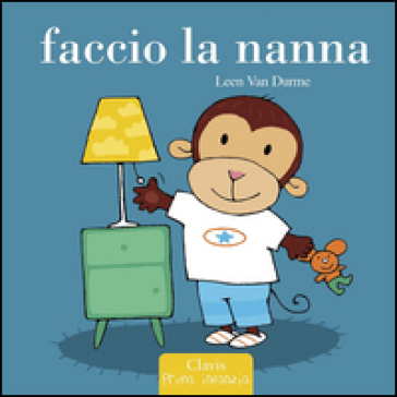 Faccio la nanna. Ediz. illustrata