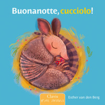 BUONANOTTE, CUCCIOLO! EDIZ. A COLORI
