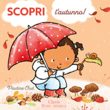 SCOPRI L'AUTUNNO! EDIZ. A COLORI