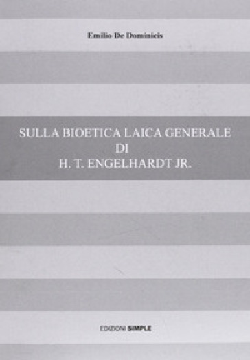 Sulla bioetica laica generale di H. t. Engelhardt jr.