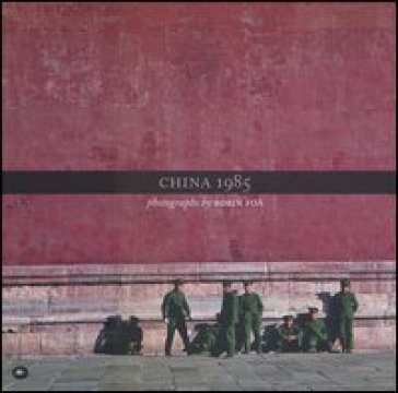 China 1985. Ediz. italiana e inglese
