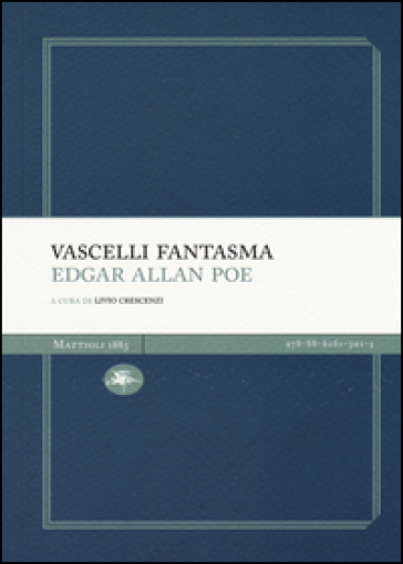 Vascelli fantasma: Manoscritto trovato in una bottiglia-Una discesa nel Maelstrom