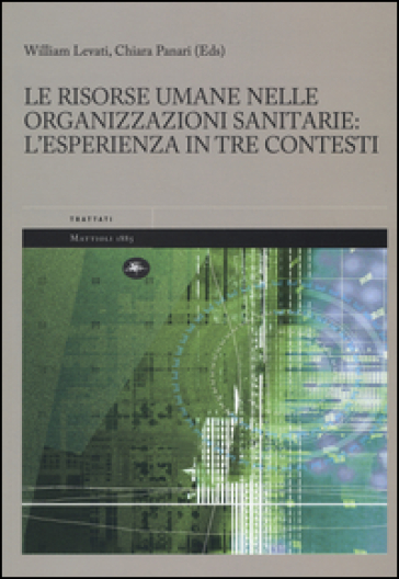 Le risorse umane nelle organizzazioni sanitarie: l'esperienza in tre contesti