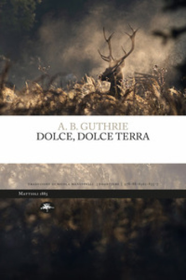 Dolce, dolce terra. Ediz. integrale